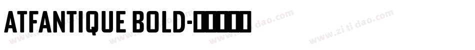 ATFAntique Bold字体转换